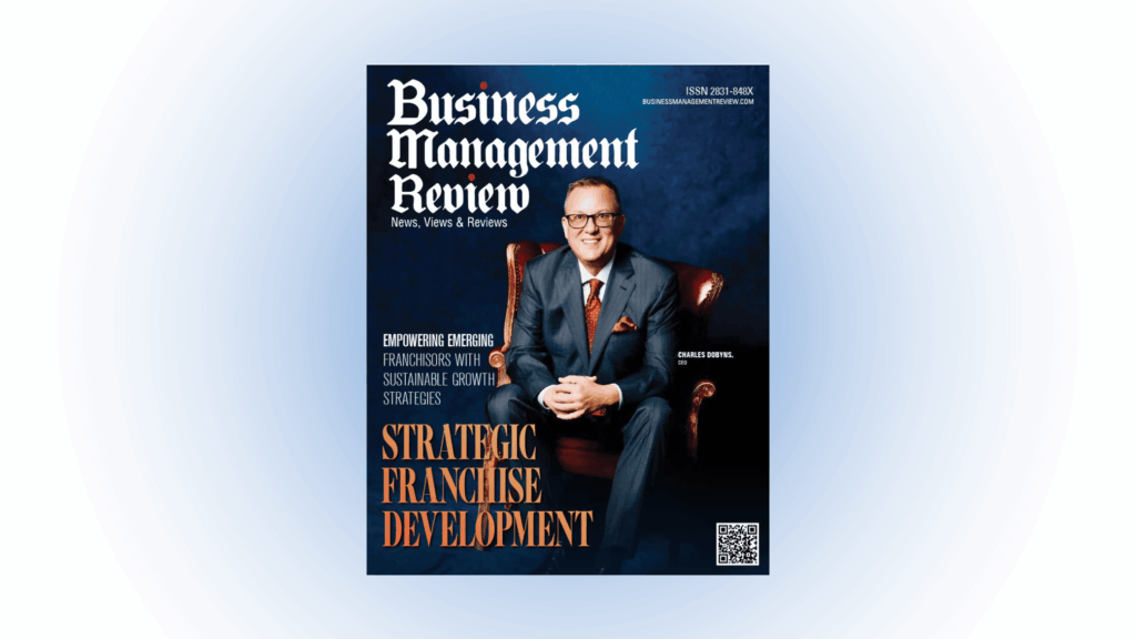 Charles Dobyns featured in Business Management Review magazine for empowering emerging franchisors with sustainable growth strategies.