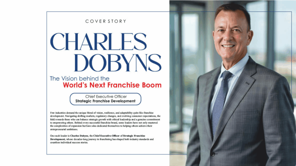 Charles Dobyns featured in The Enterprise World magazine discussing the future of franchising