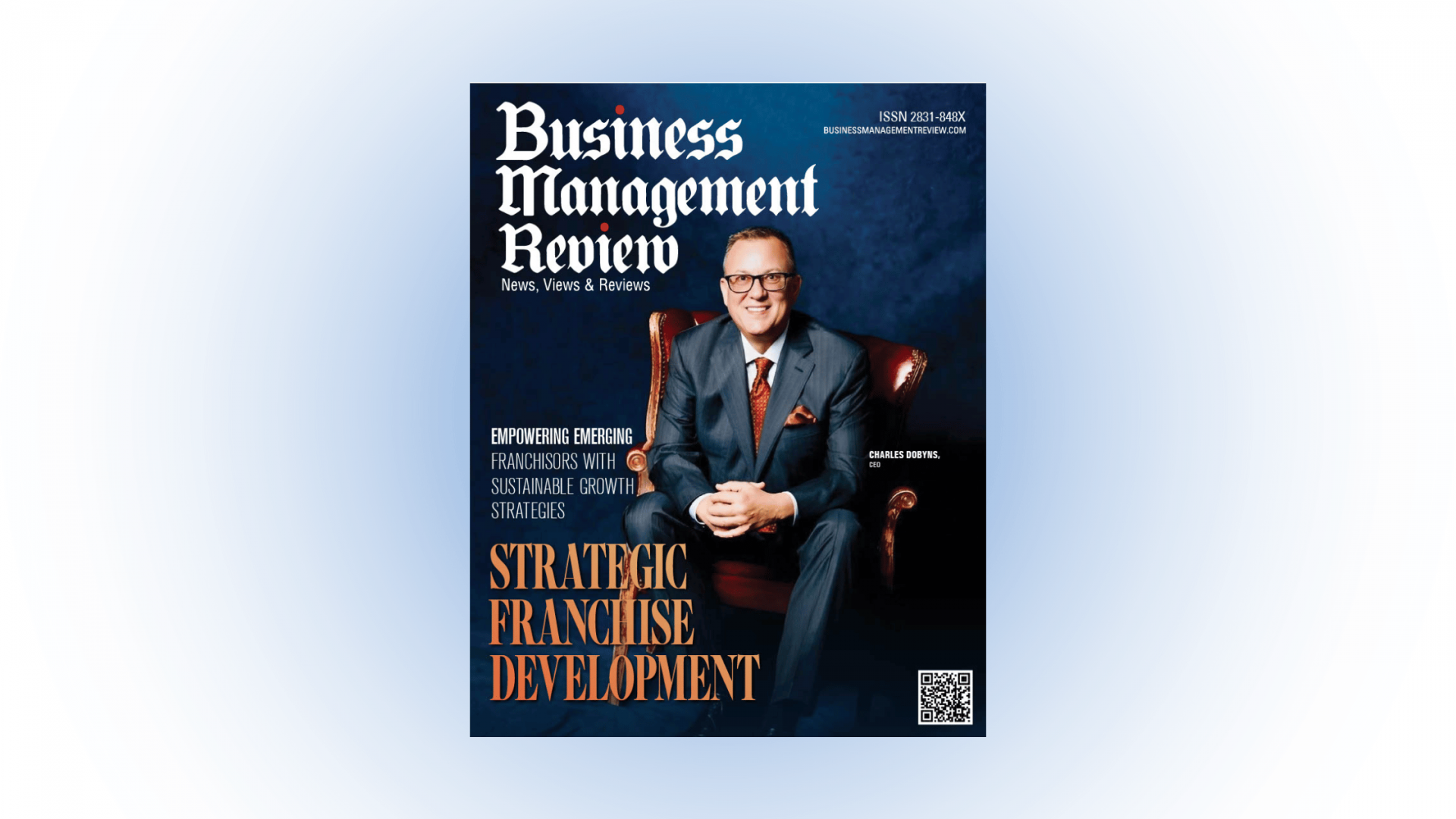Charles Dobyns featured in Business Management Review magazine for empowering emerging franchisors with sustainable growth strategies.